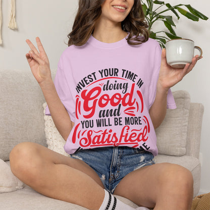 Motivational Unisex Garment-Dyed T-Shirt - 'Invest Your Time in Doing Good'