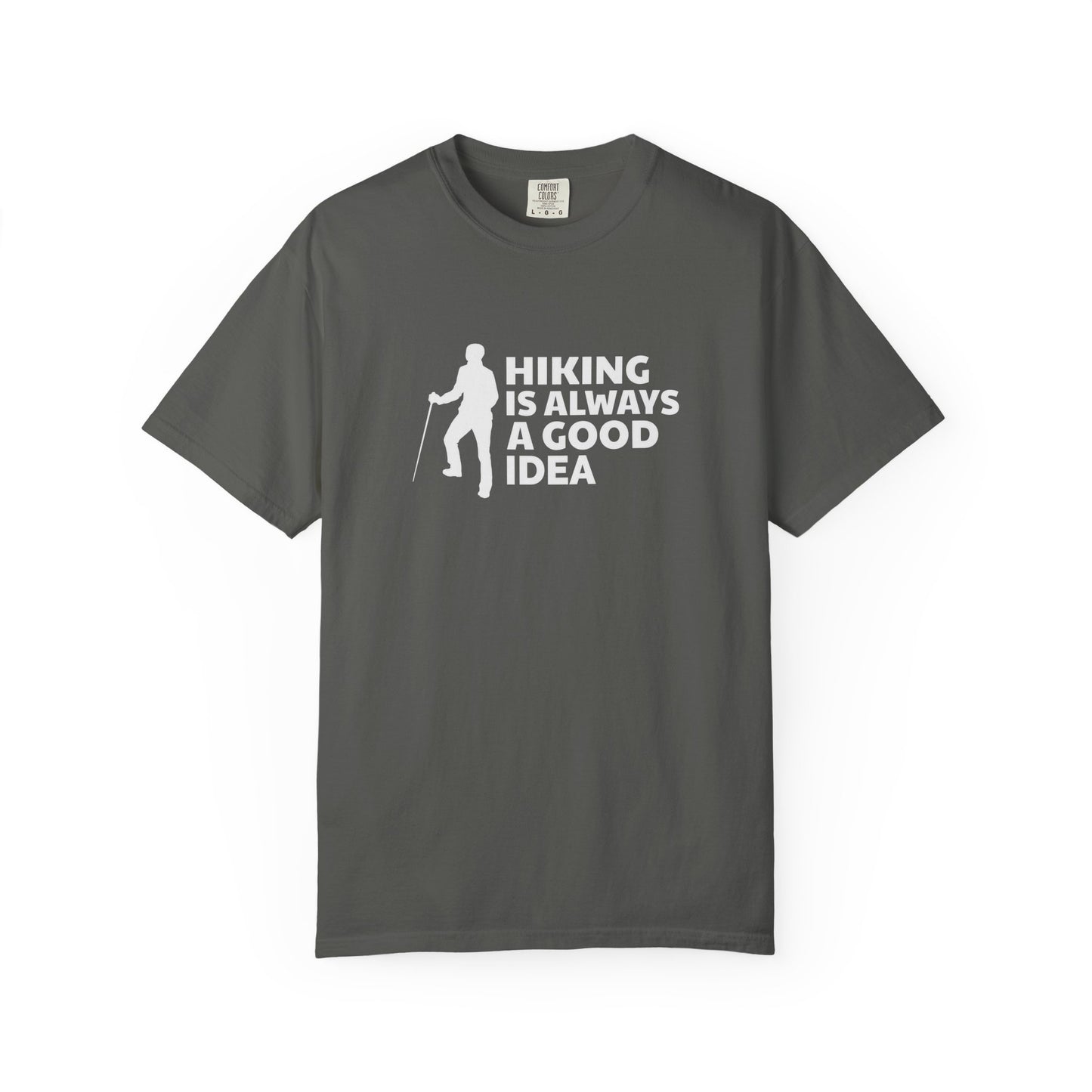Hiking Is Always A Good Idea Unisex T-shirt