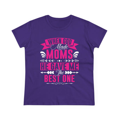 When God Made Moms, He Gave Me the Best One T-Shirt