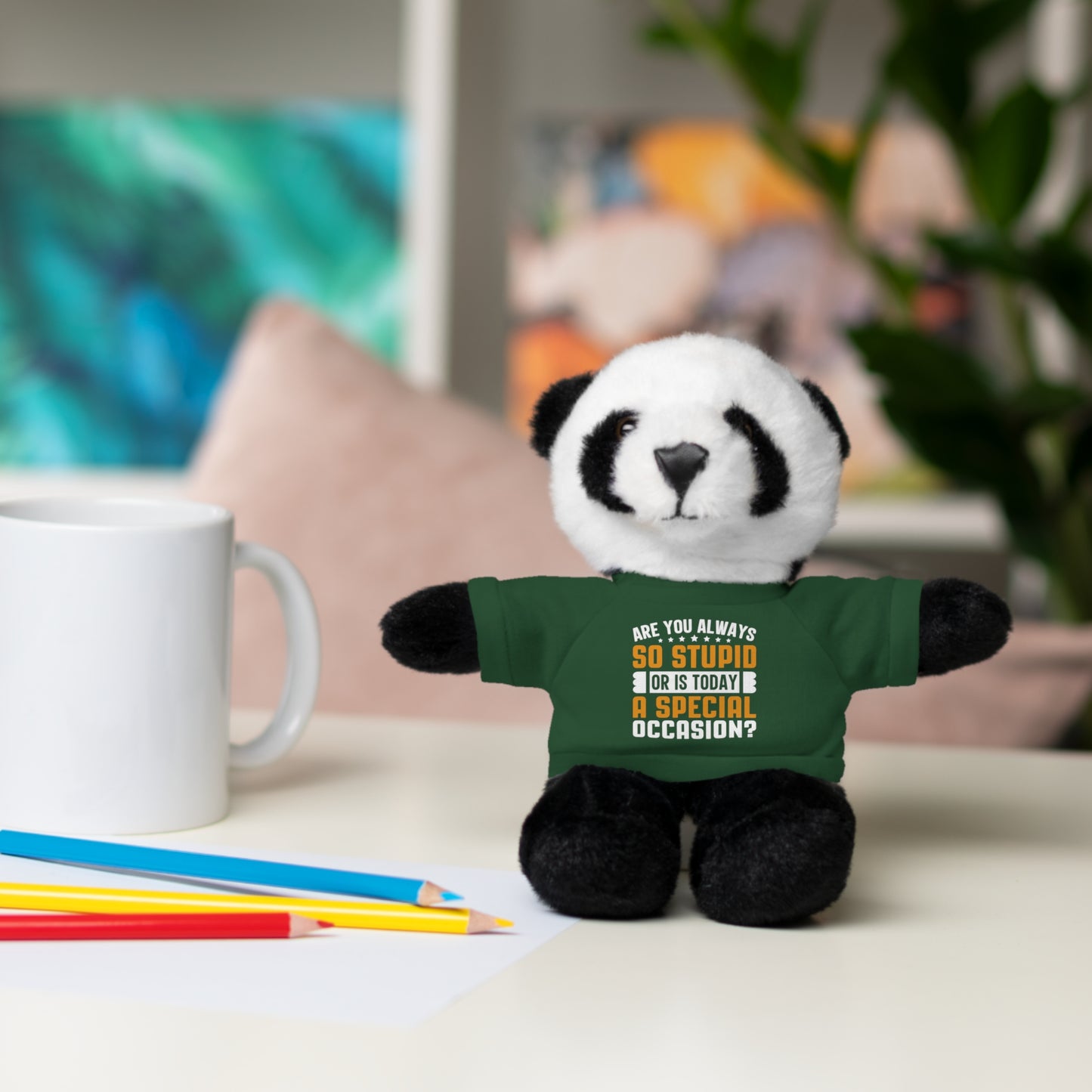 Adorable Stuffed Animal with Tee, Are You Always So Stupid