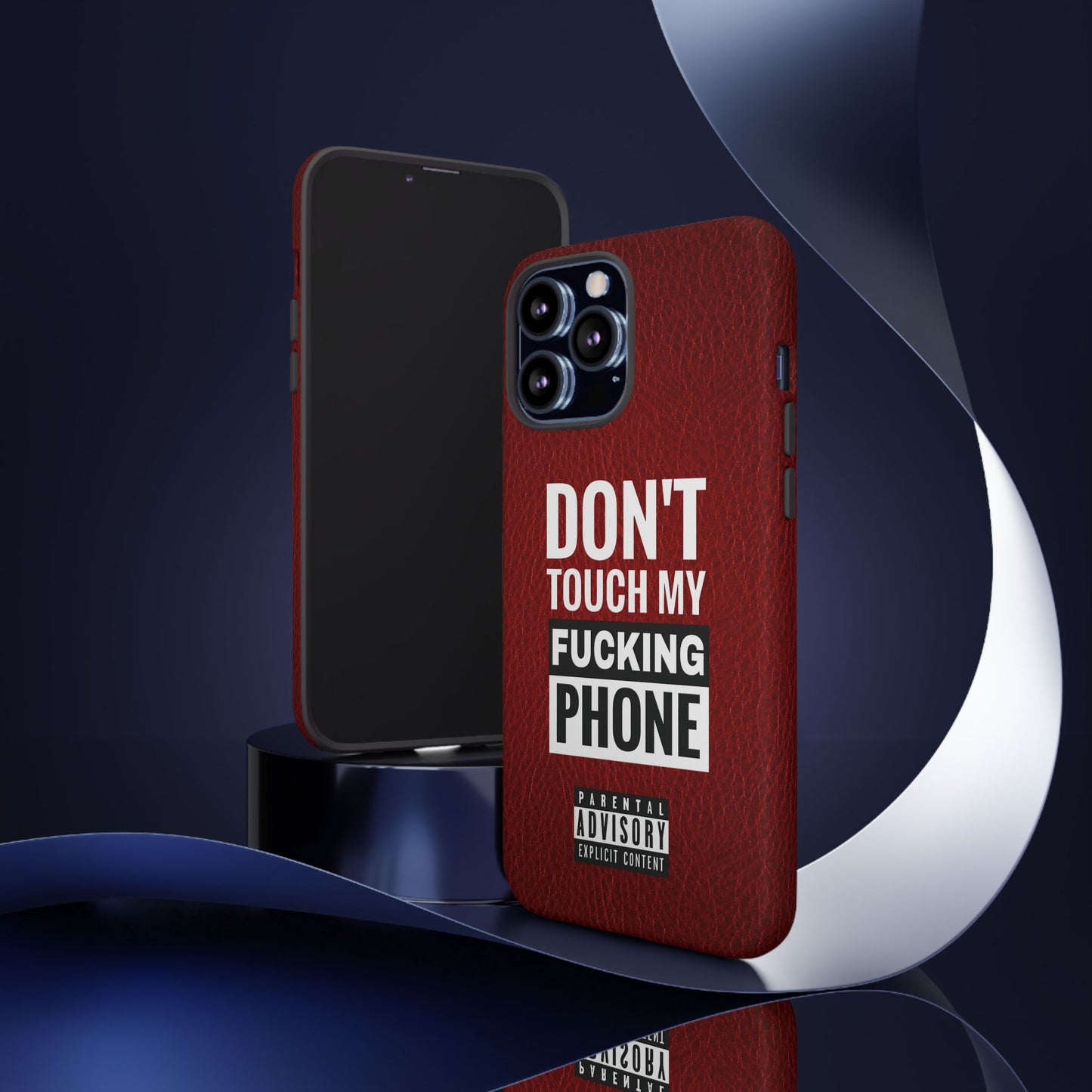 Funny Phone Case, Don’t Touch My Phone