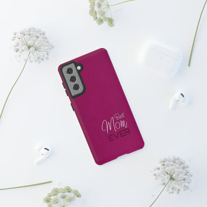 Best Mom Ever Impact-Resistant Case