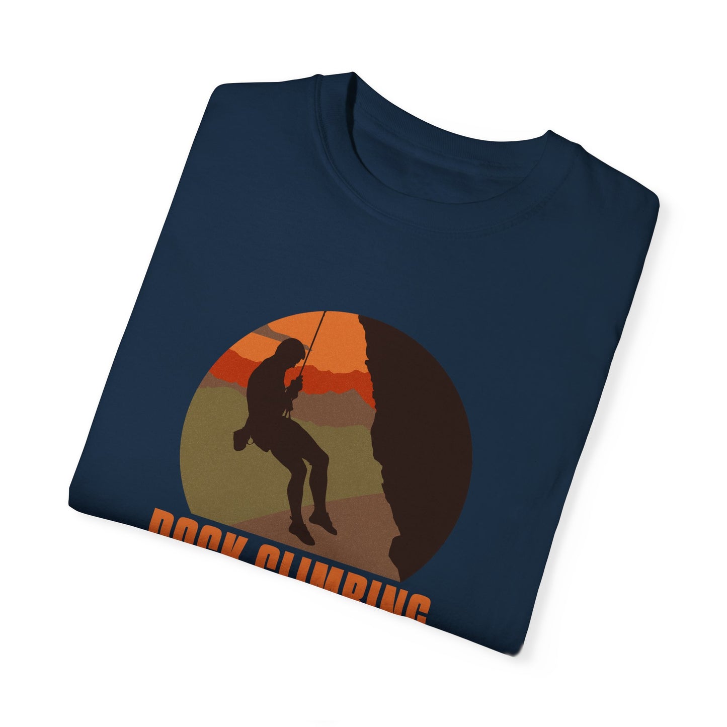 Rock Climbing Dare To Explore Unisex Garment-Dyed T-shirt