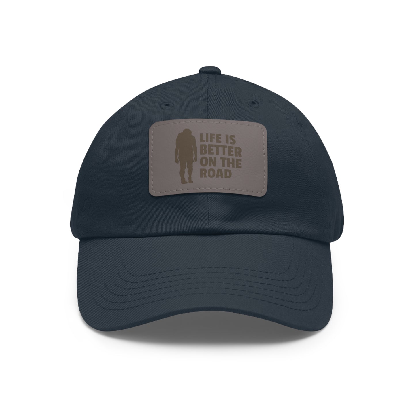 Life Is Better On The Road Dad Hat with Leather Patch (Rectangle)