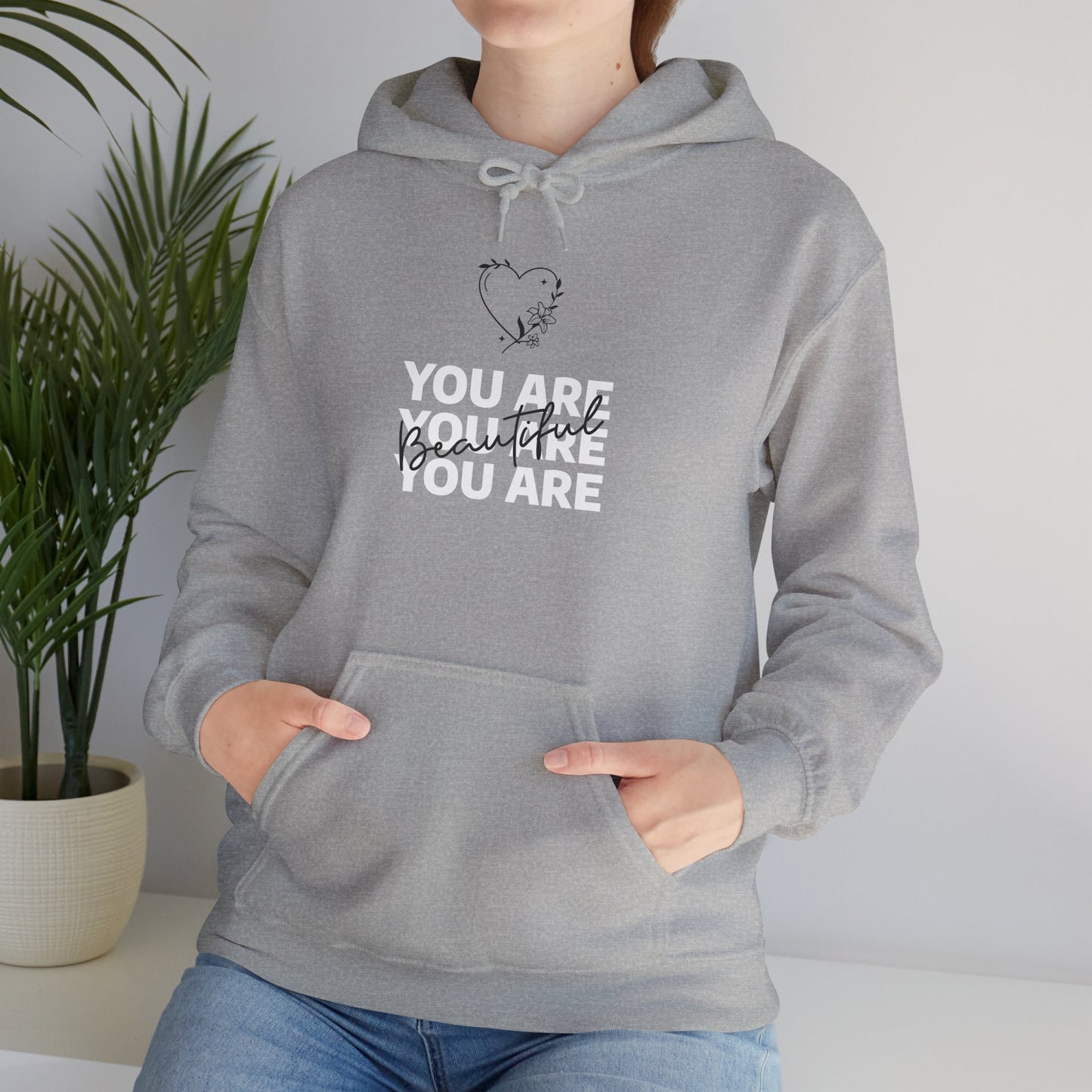 You Are Beautiful Hooded Sweatshirt