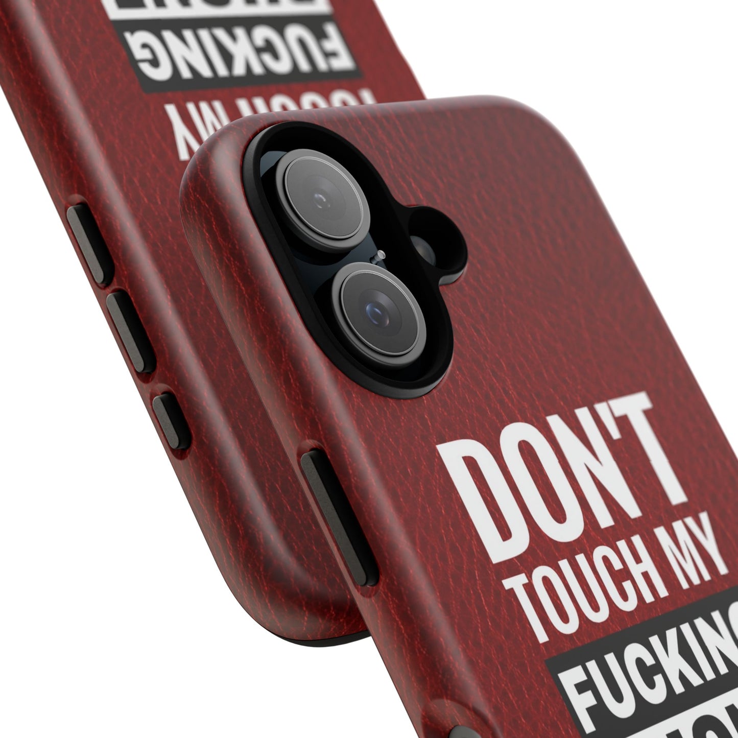 Funny Phone Case, Don’t Touch My Phone