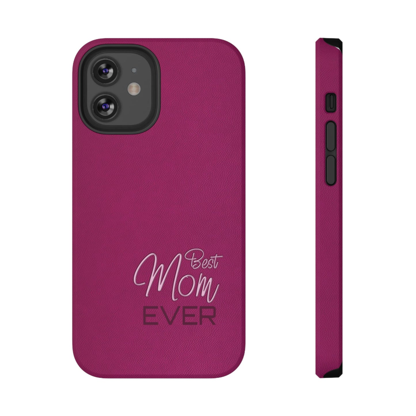 Best Mom Ever Impact-Resistant Case