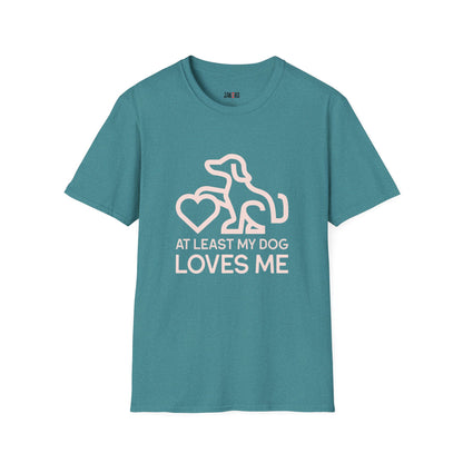 Dog Lover Unisex T-Shirt - At Least My Dog Loves Me