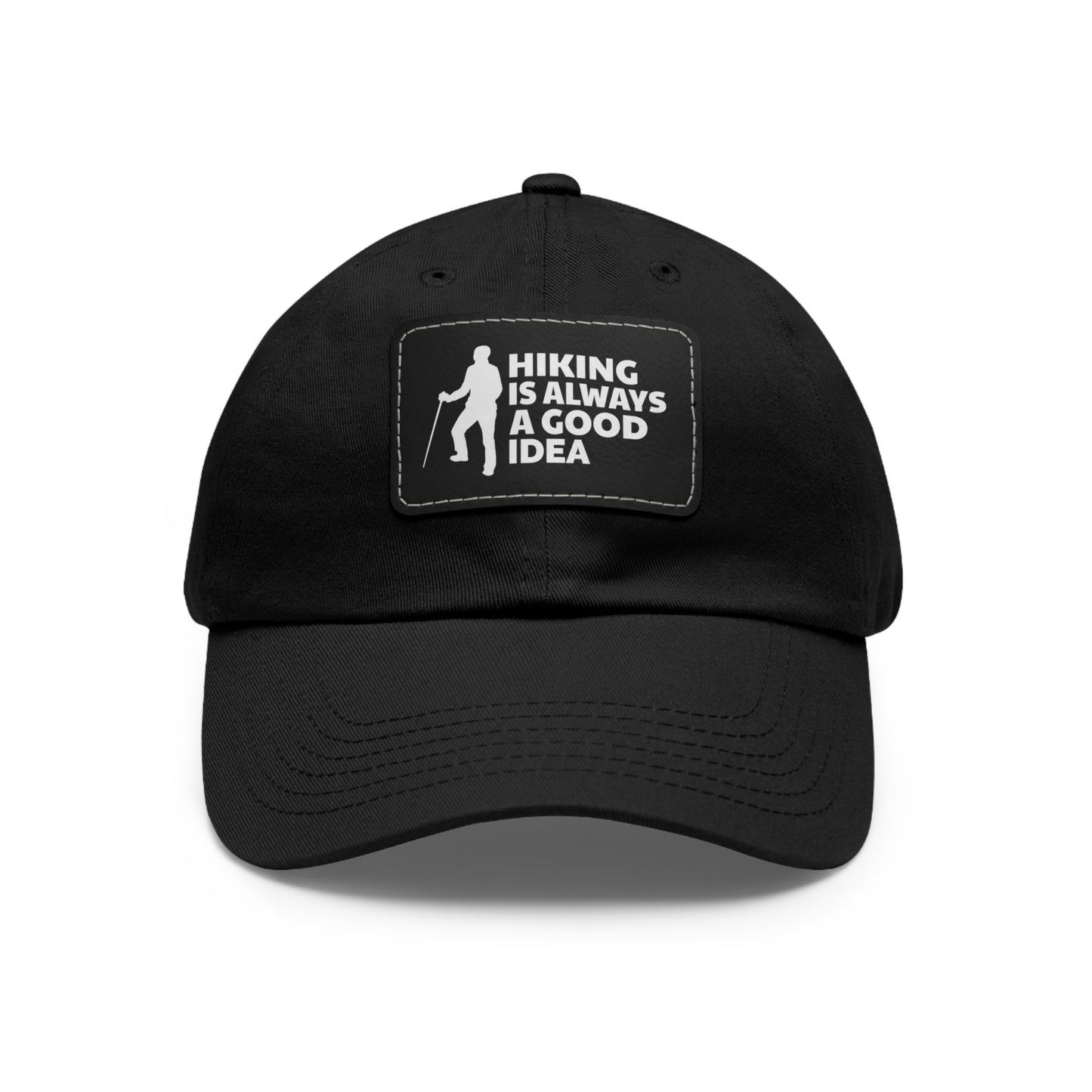 Hiking Is Always A Good Idea Dad Hat with Leather Patch (Rectangle)