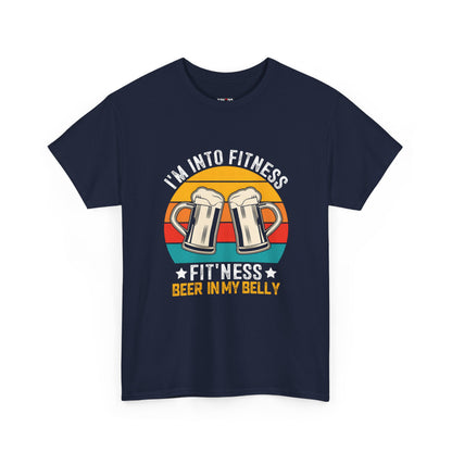I'm Into Fitness - Funny Beer Slogan Tee