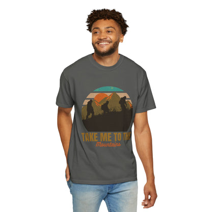 Take Me To The Mountains Unisex Garment-Dyed T-shirt