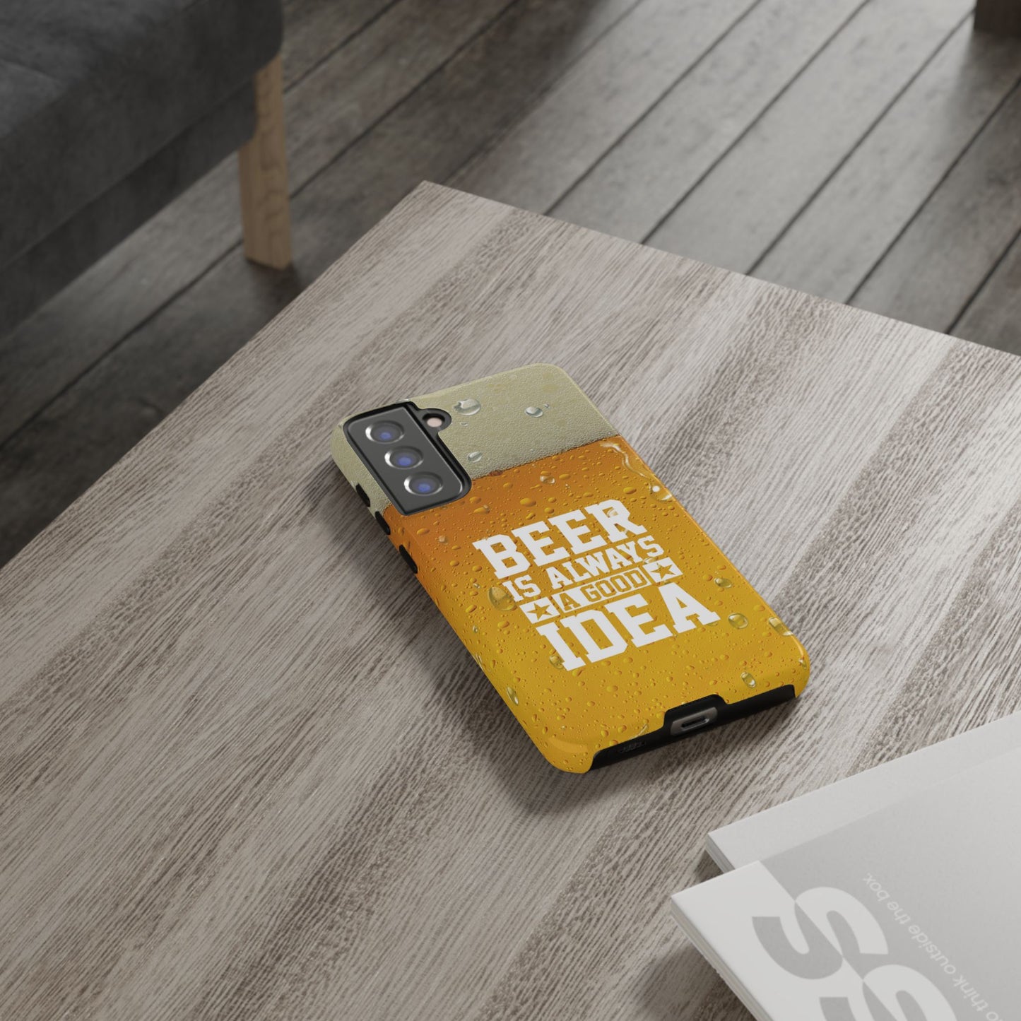 Beer Lovers Samsung Tough Case - "Beer is Always a Good Idea"