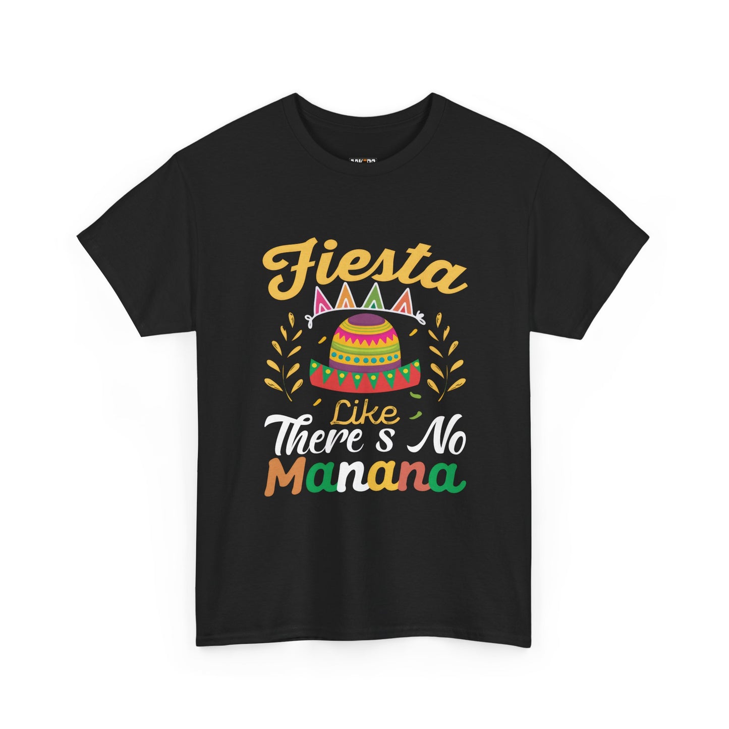 Fiesta Unisex Heavy Cotton Tee - Celebrate Like There's No Mañana