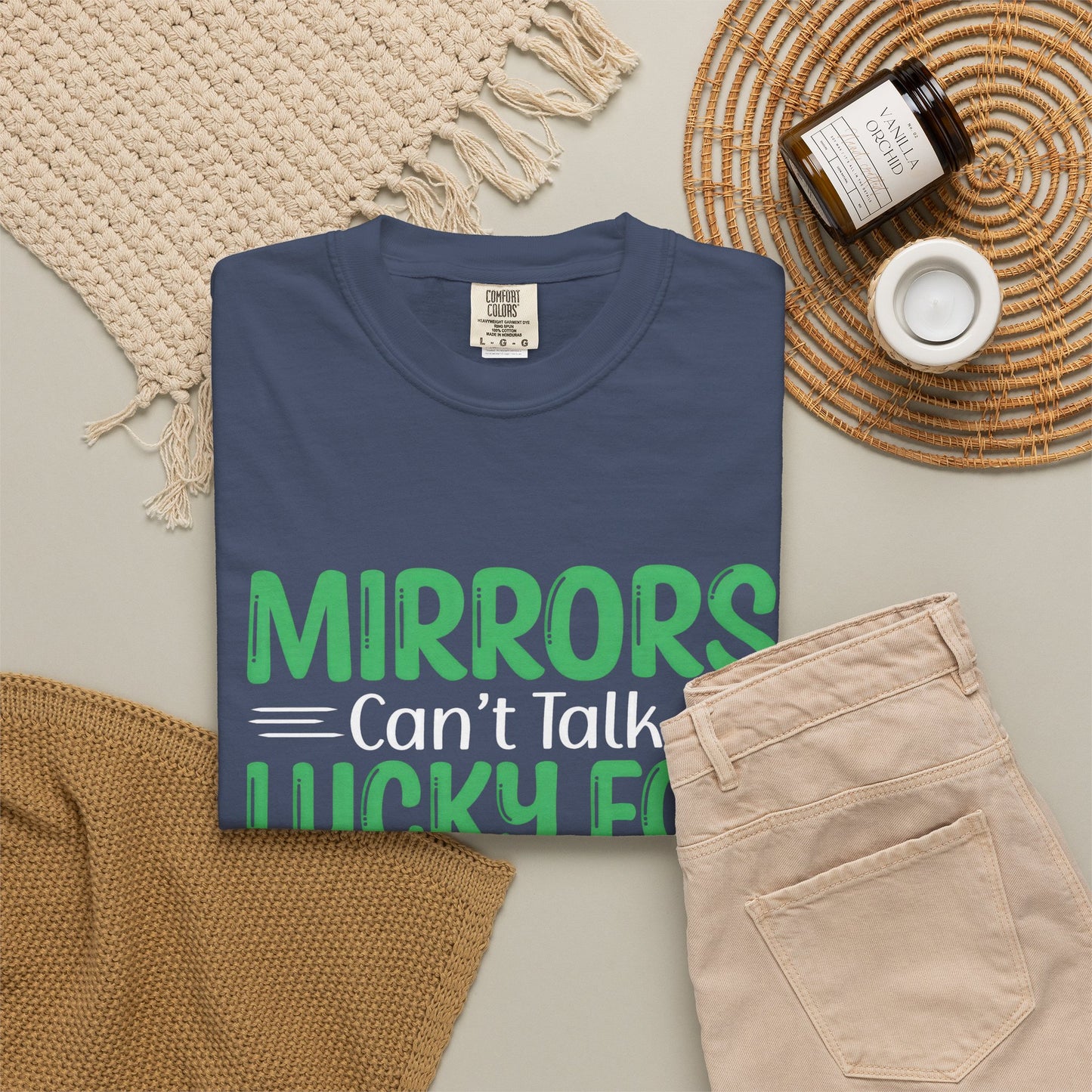 Mirrors Can’t Talk, Lucky for You They Can’t Laugh Either - Unisex T-shirt: