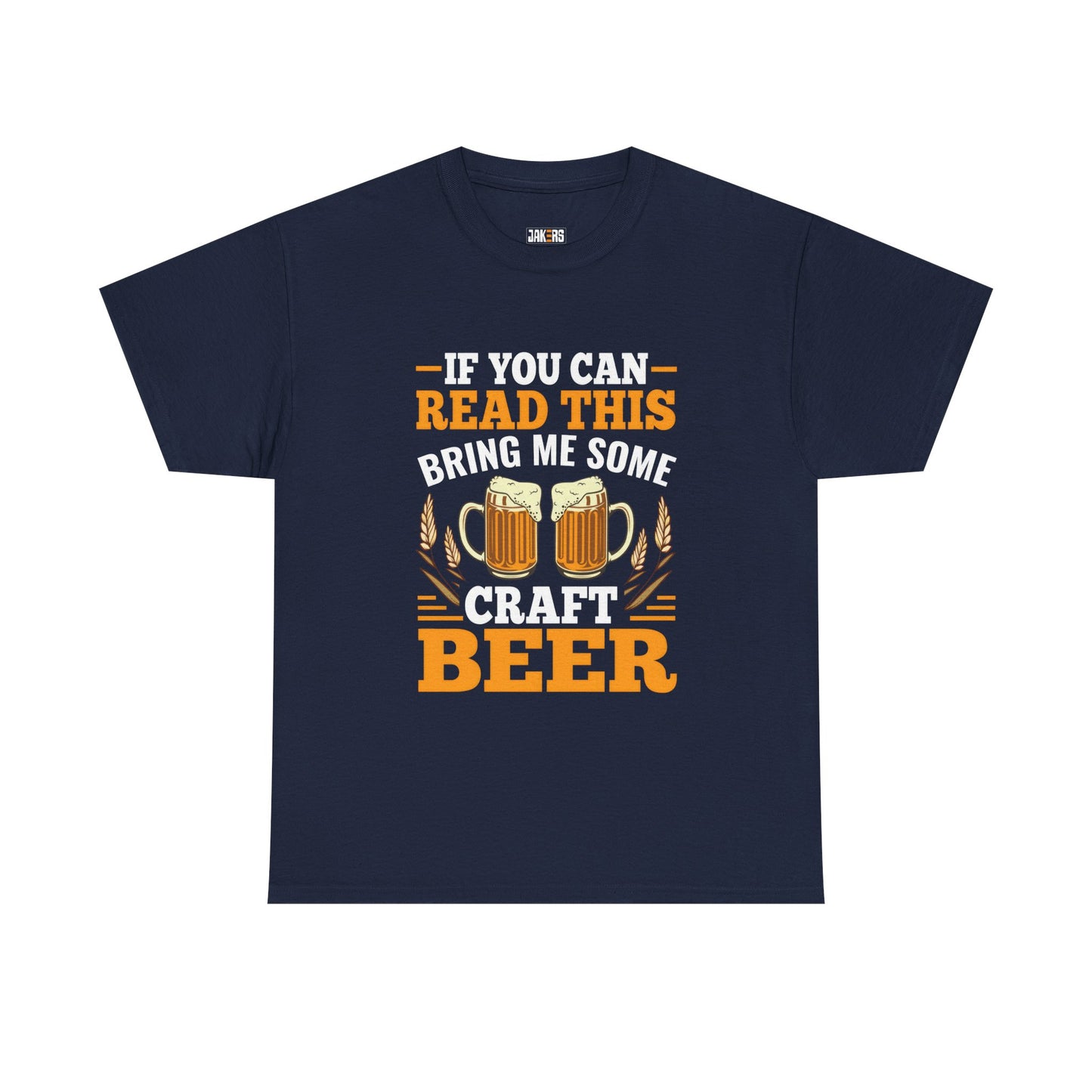 Funny Beer Slogan Tee, If You Can Read This