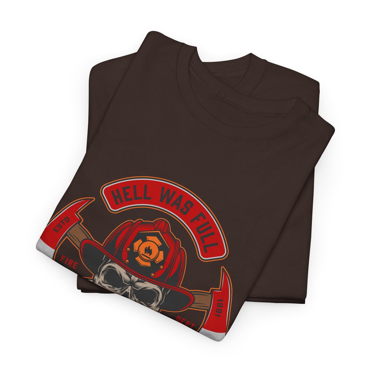 Fireman T-shirt, Hell Was Full Tee