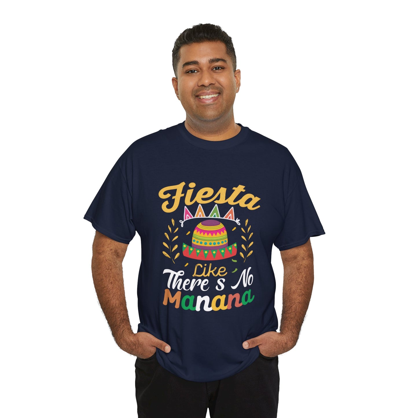 Fiesta Unisex Heavy Cotton Tee - Celebrate Like There's No Mañana