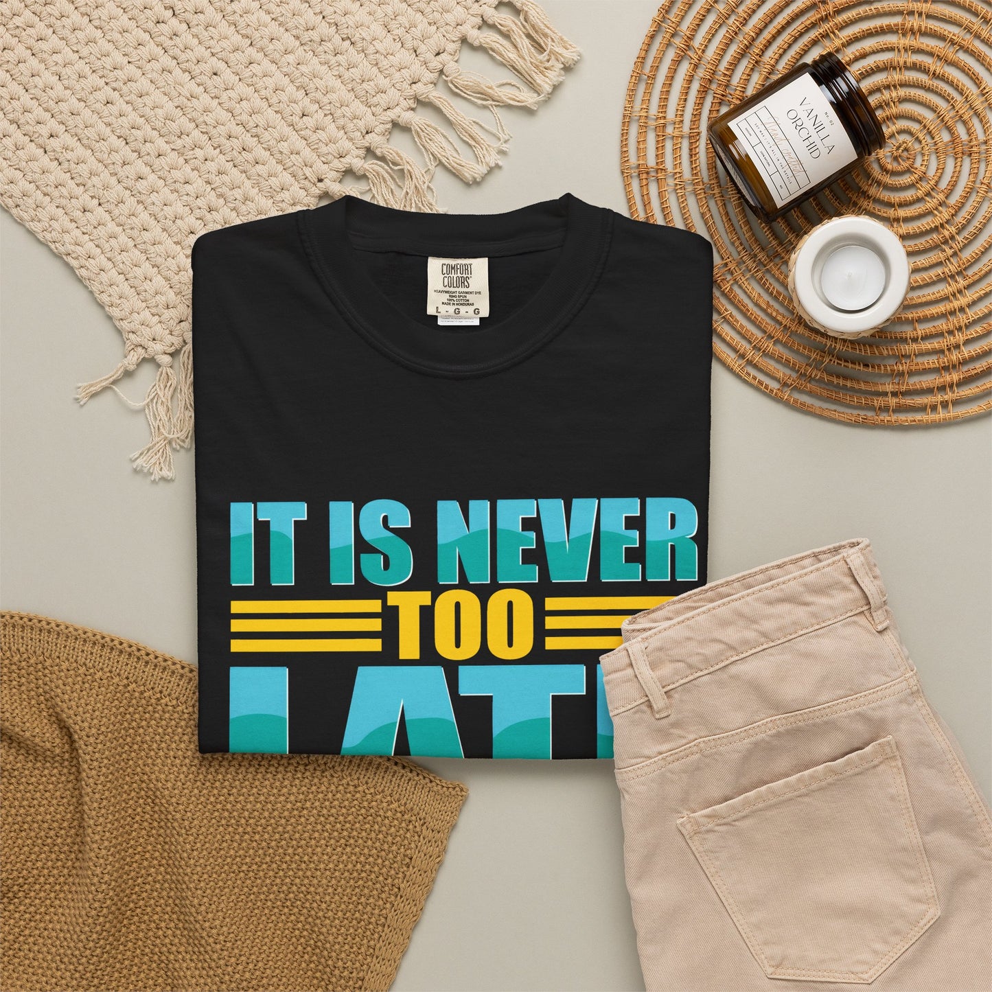 Inspirational Unisex Garment-Dyed T-Shirt - 'It Is Never Too Late'