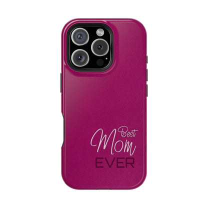 Best Mom Ever Impact-Resistant Case