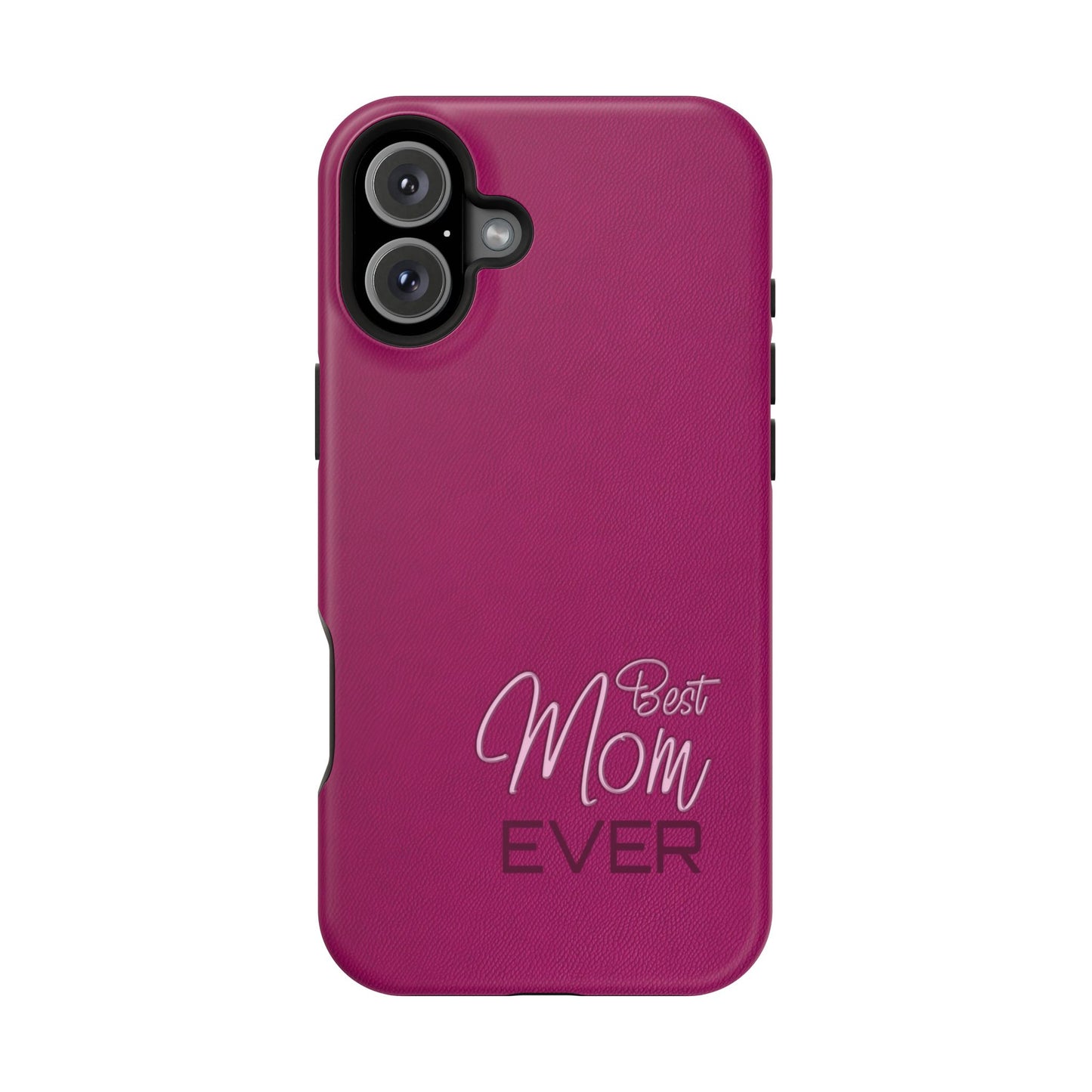 Best Mom Ever Impact-Resistant Case