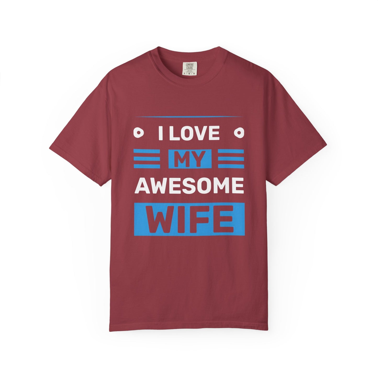 I Love My Awesome Wife T-Shirt — Romantic Gift for Husband to Wife