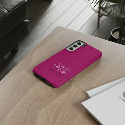 Best Mom Ever Impact-Resistant Case
