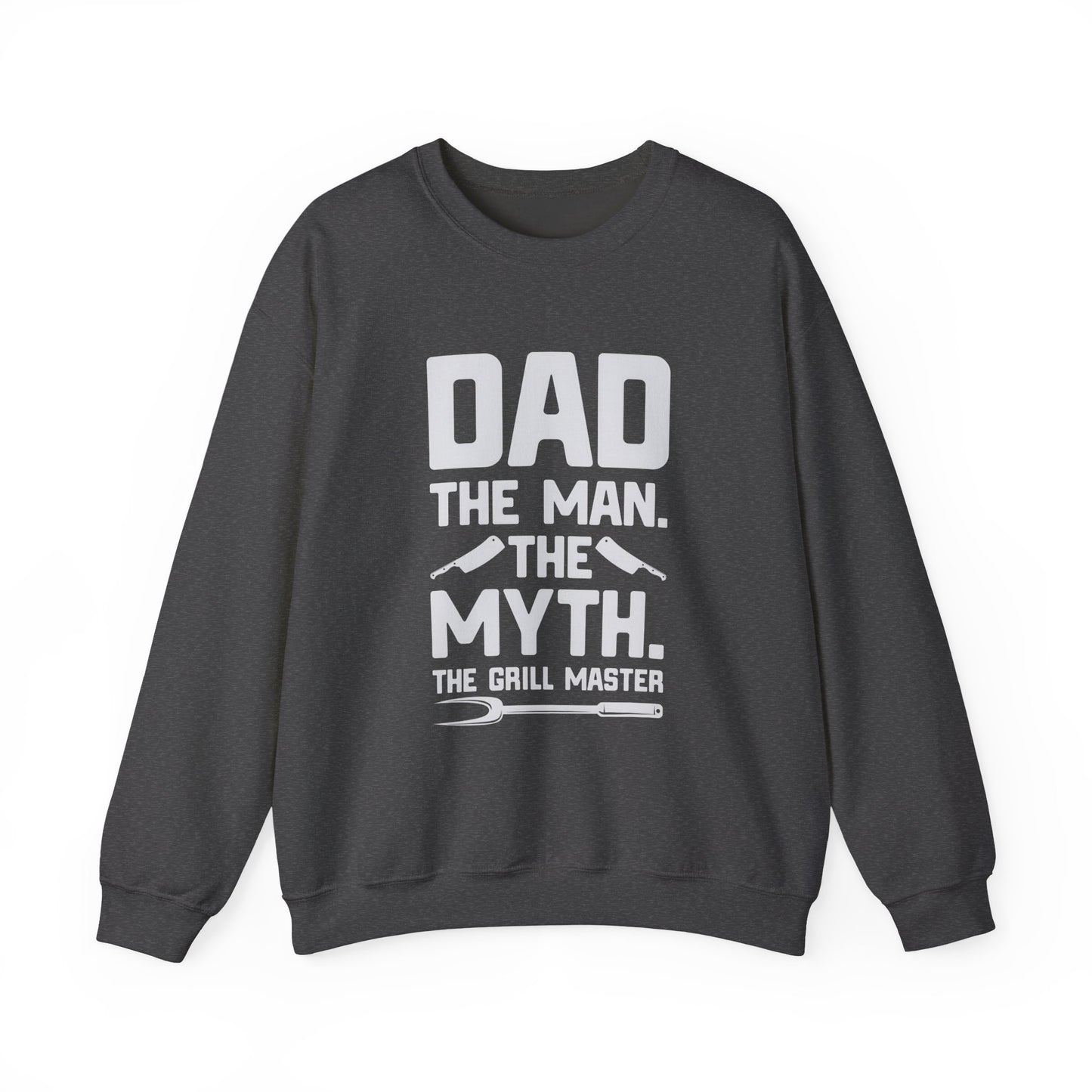 Dad The Man Myth Grill Master Crewneck Sweatshirt