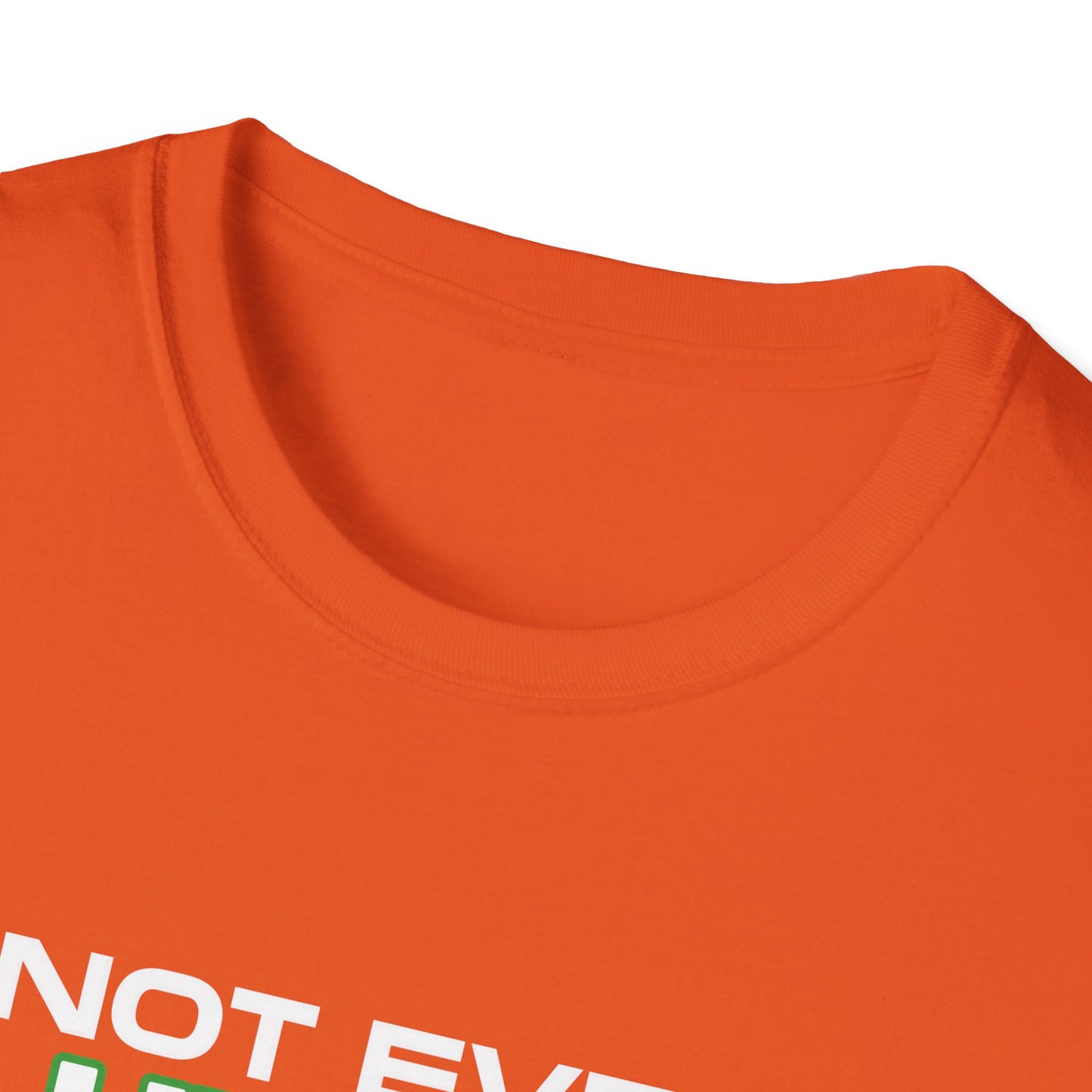 Not Even A Little Bit Scared Unisex Softstyle T-Shirt