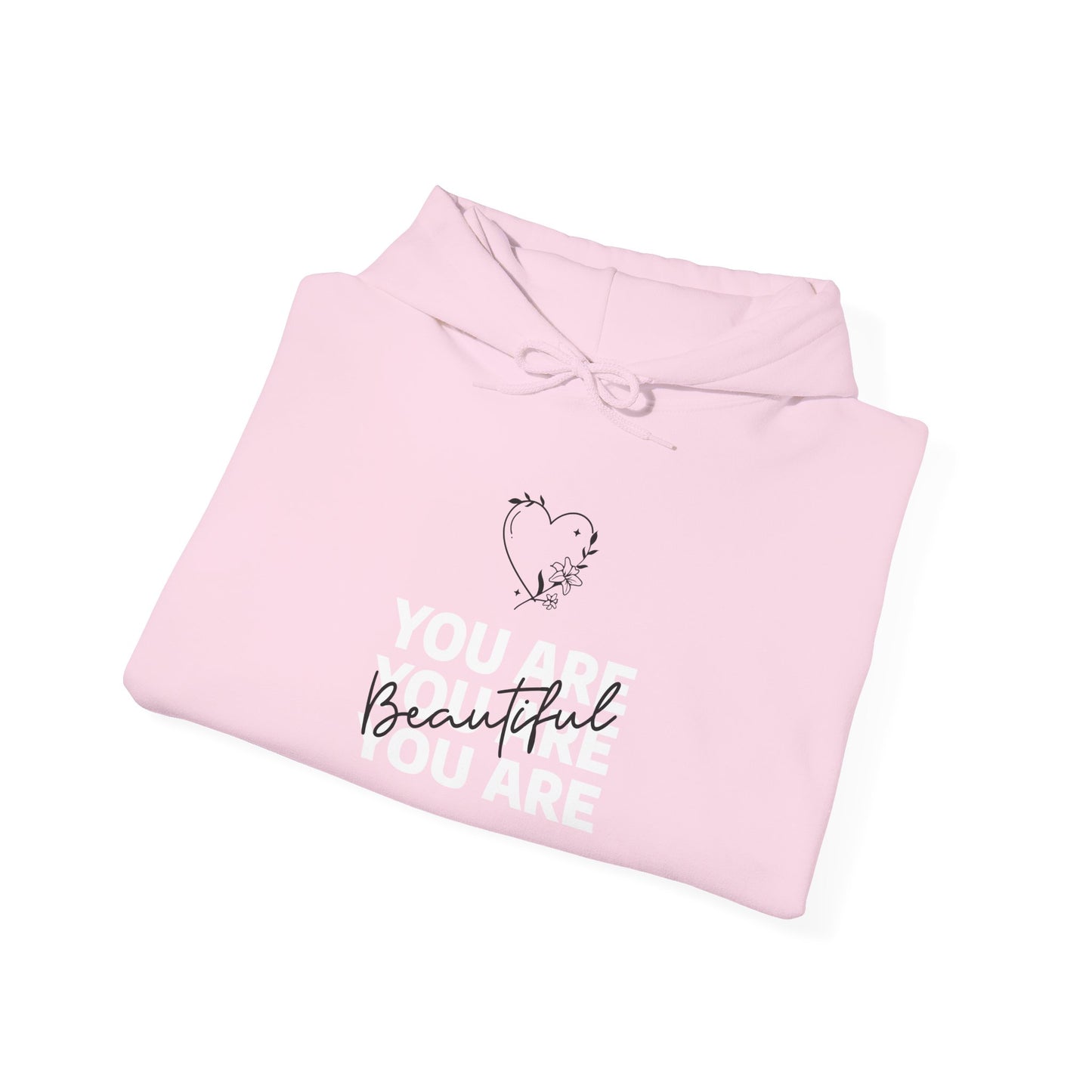 You Are Beautiful Hooded Sweatshirt