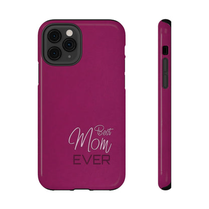 Best Mom Ever Impact-Resistant Case