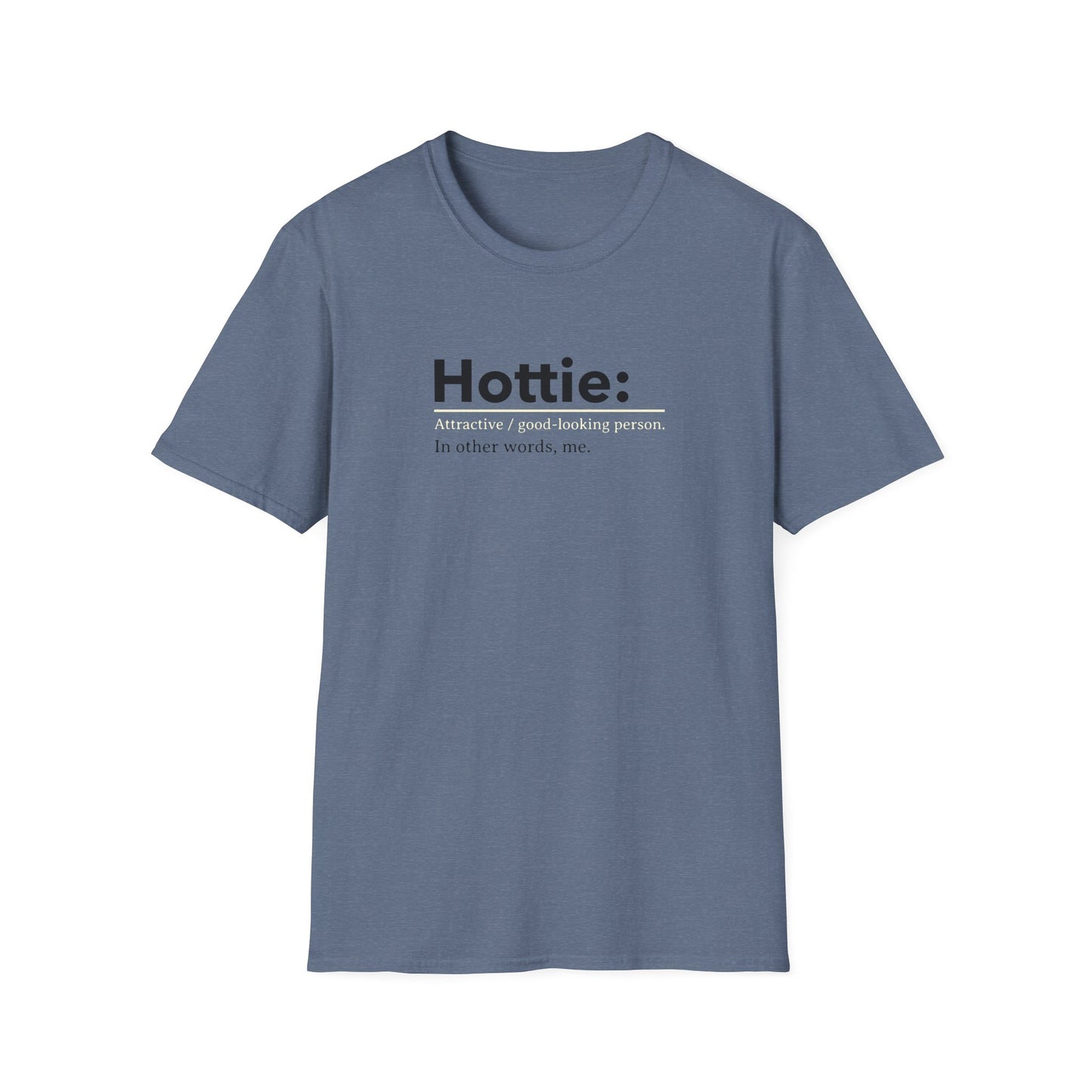 Hottie Unisex Soft style T-Shirt