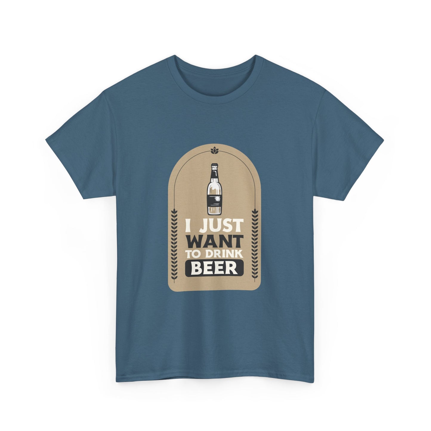 I Just Want To Drink Beer Pressure Unisex Heavy Cotton Tee