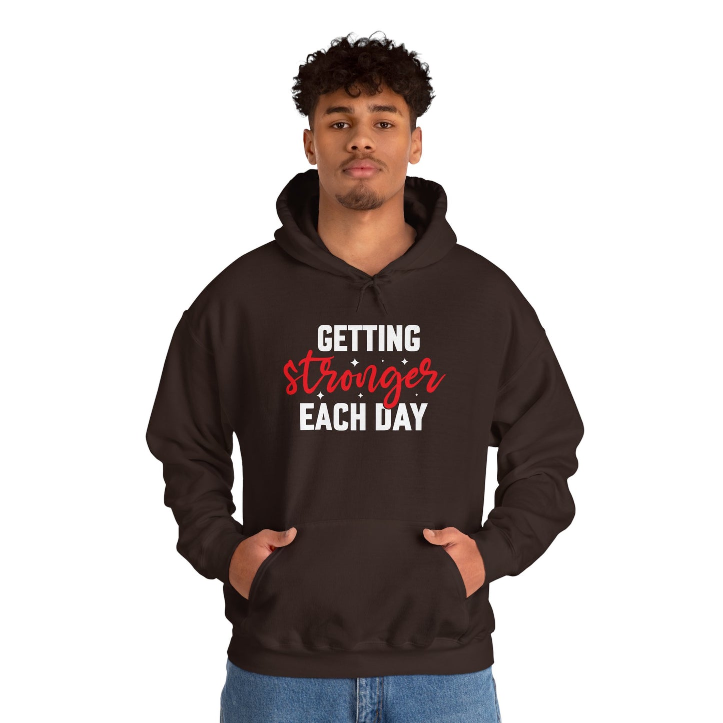 Getting Stronger Each Day Hoodie, Unisex Motivational Sweatshirt