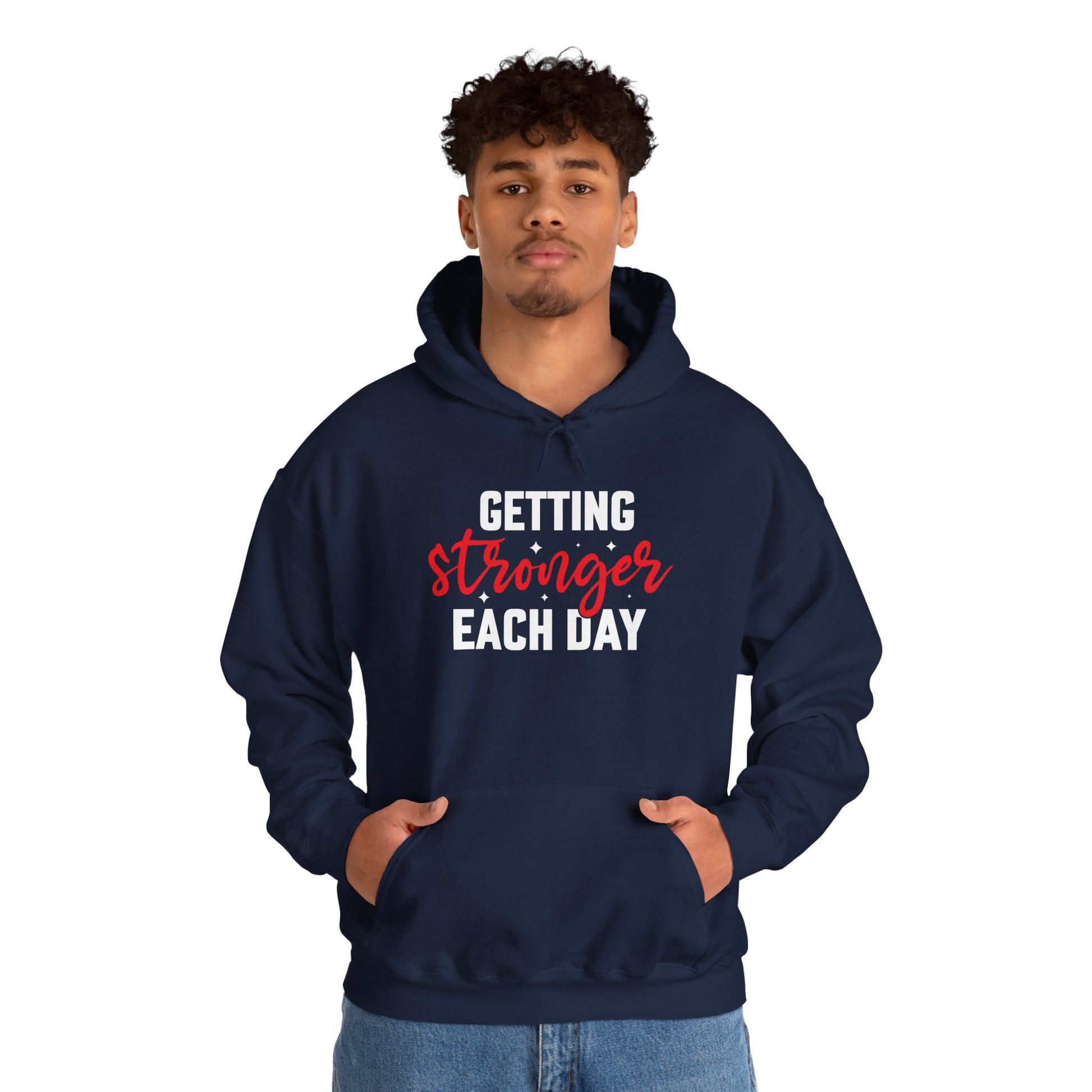 Getting Stronger Each Day Hoodie, Unisex Motivational Sweatshirt