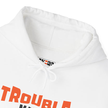 Trouble Maker Hoodiea, Funny Gift for Friends