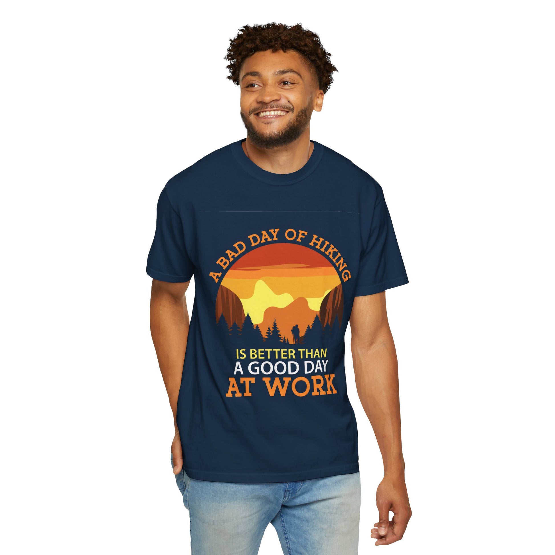 A Bad Day of Hiking Unisex Garment-Dyed T-Shirt | Outdoor Adventure Tee