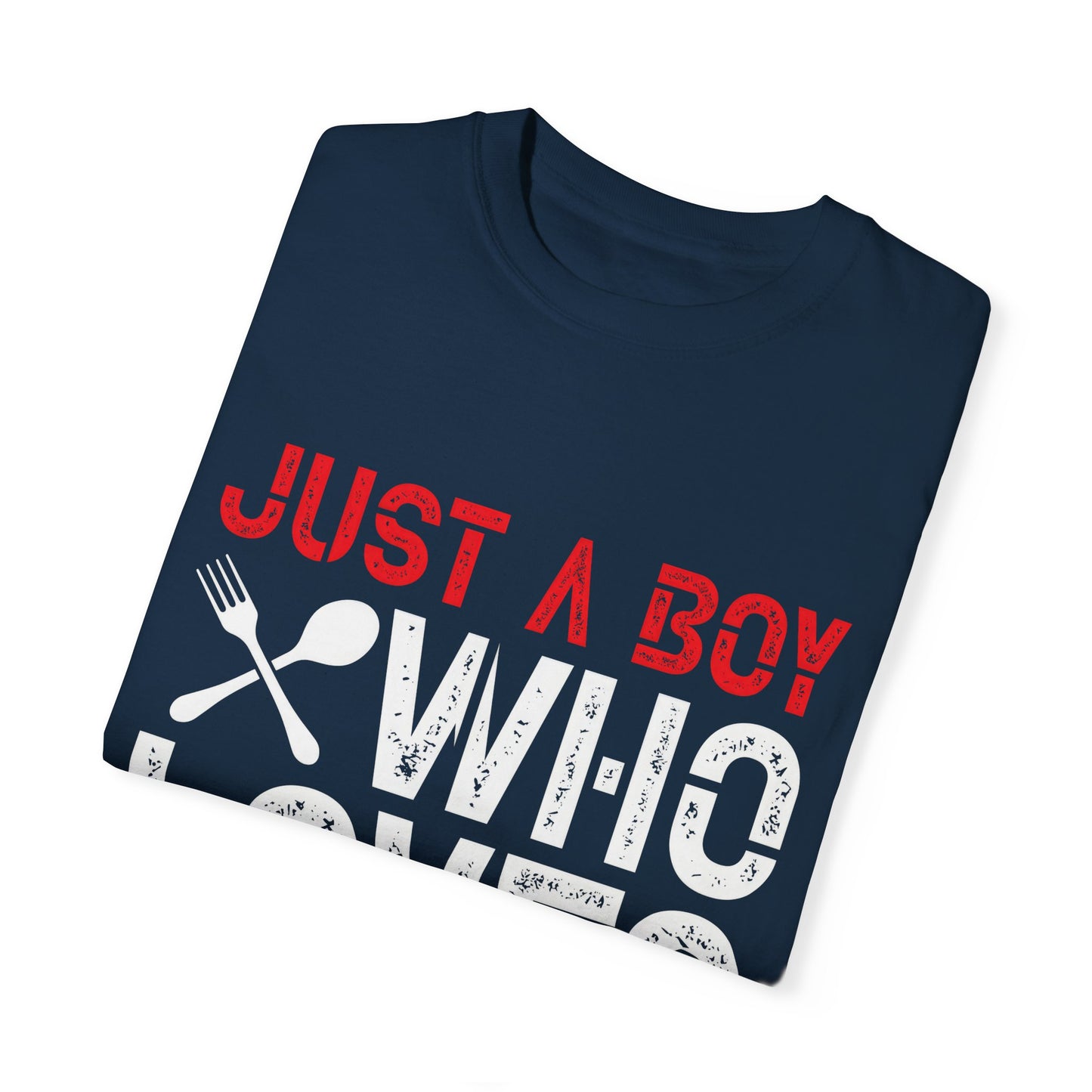 Just a Boy Who Loves Cooking T-Shirt - Unisex Garment-Dyed Tee