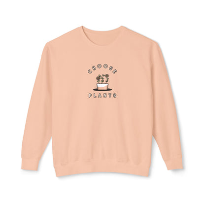 Choose Plants Sweatshirt