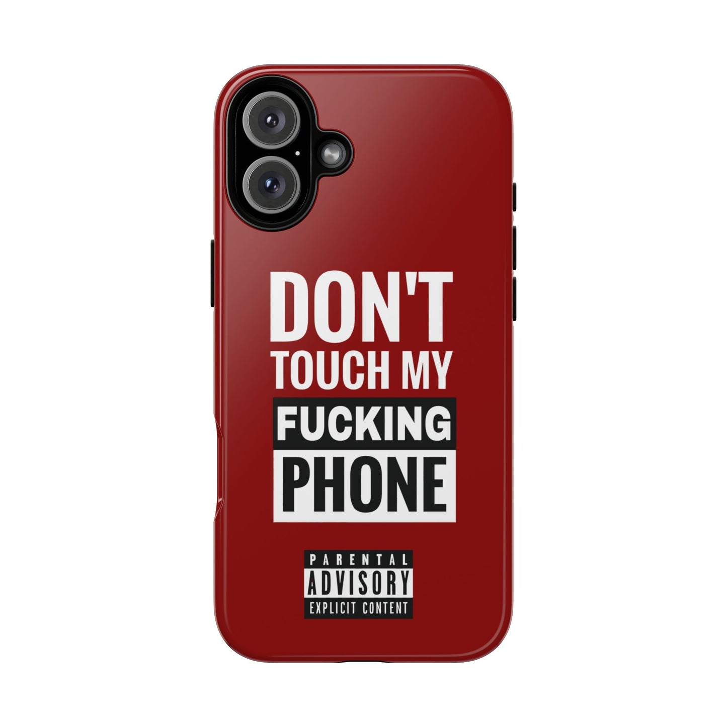 Funny Phone Case, Don’t Touch My Phone