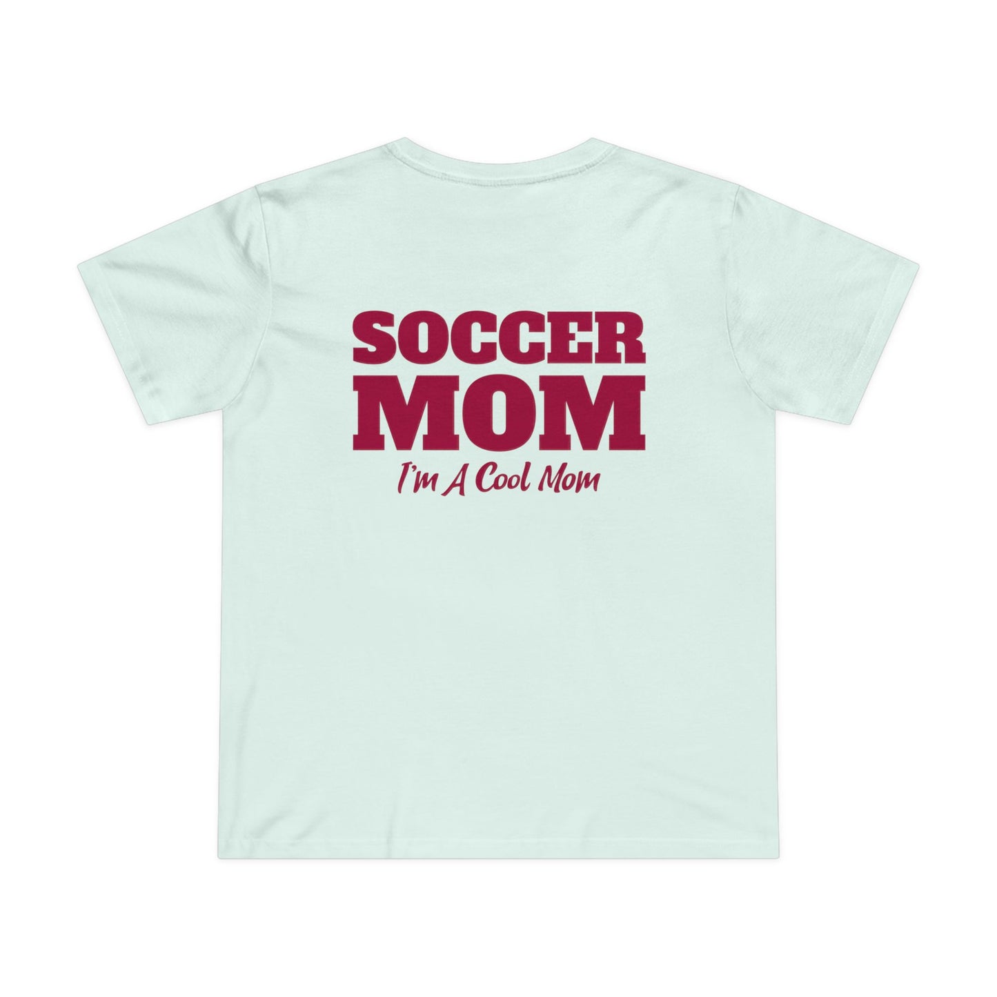 Soccer Mom I'm A Cool Mom Women’s Maple Tee