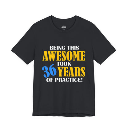 Custom Birthday Tee — "Being this Awesome" Celebration Shirt