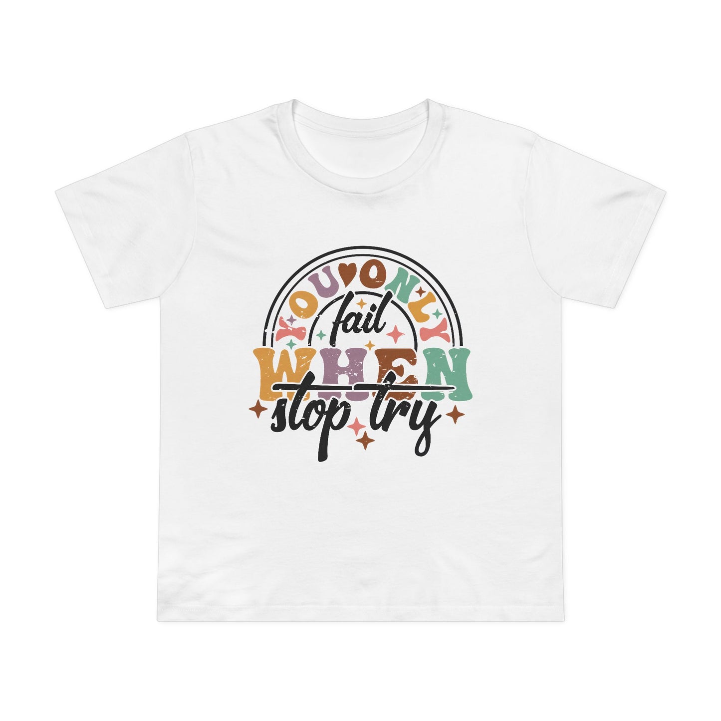 Women’s Maple Motivational Tee - 'You Only Fail When You Stop Trying'