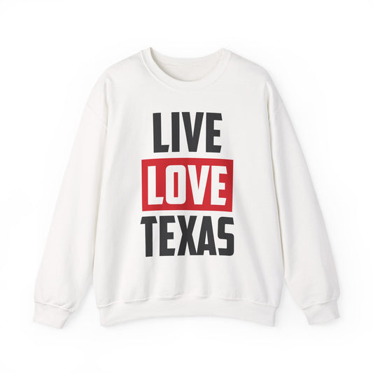 Live Love Texas Crewneck Sweatshirt – Cozy Unisex Pullover for Texas Lovers