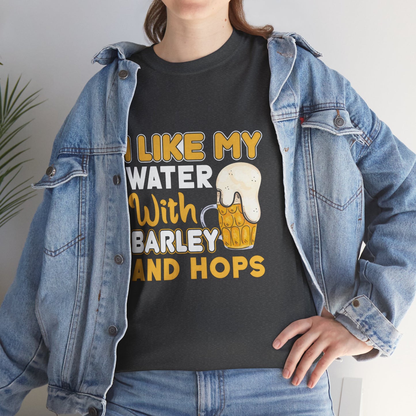 Funny Beer Slogan Tee, I Like My Water