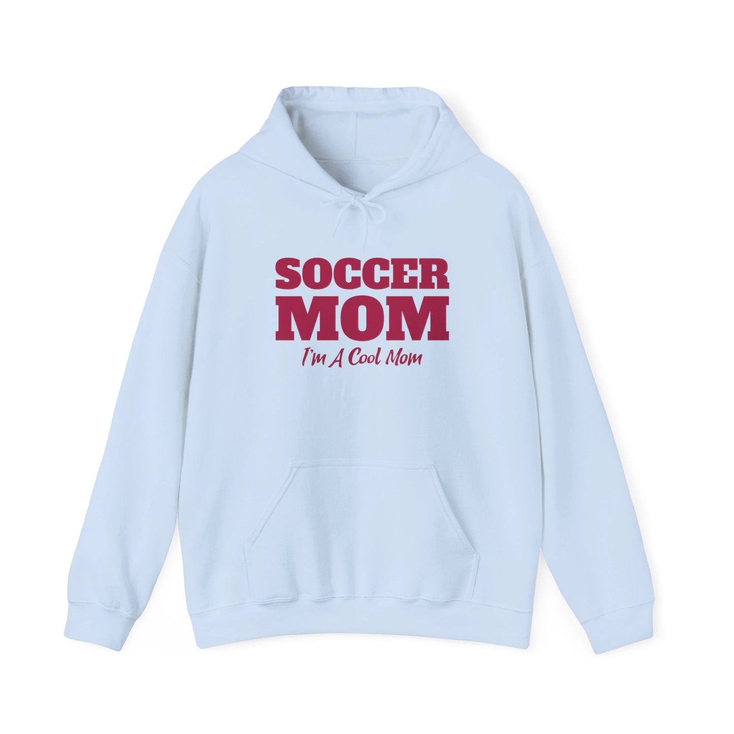 Soccer Mom I'm A Cool Mom Hooded Sweatshirt