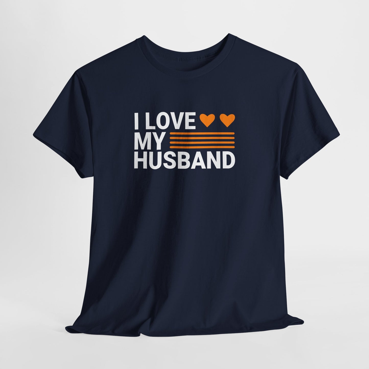 Love My Husband Unisex Heavy-Cotton Tee - Cute Casual Shirt
