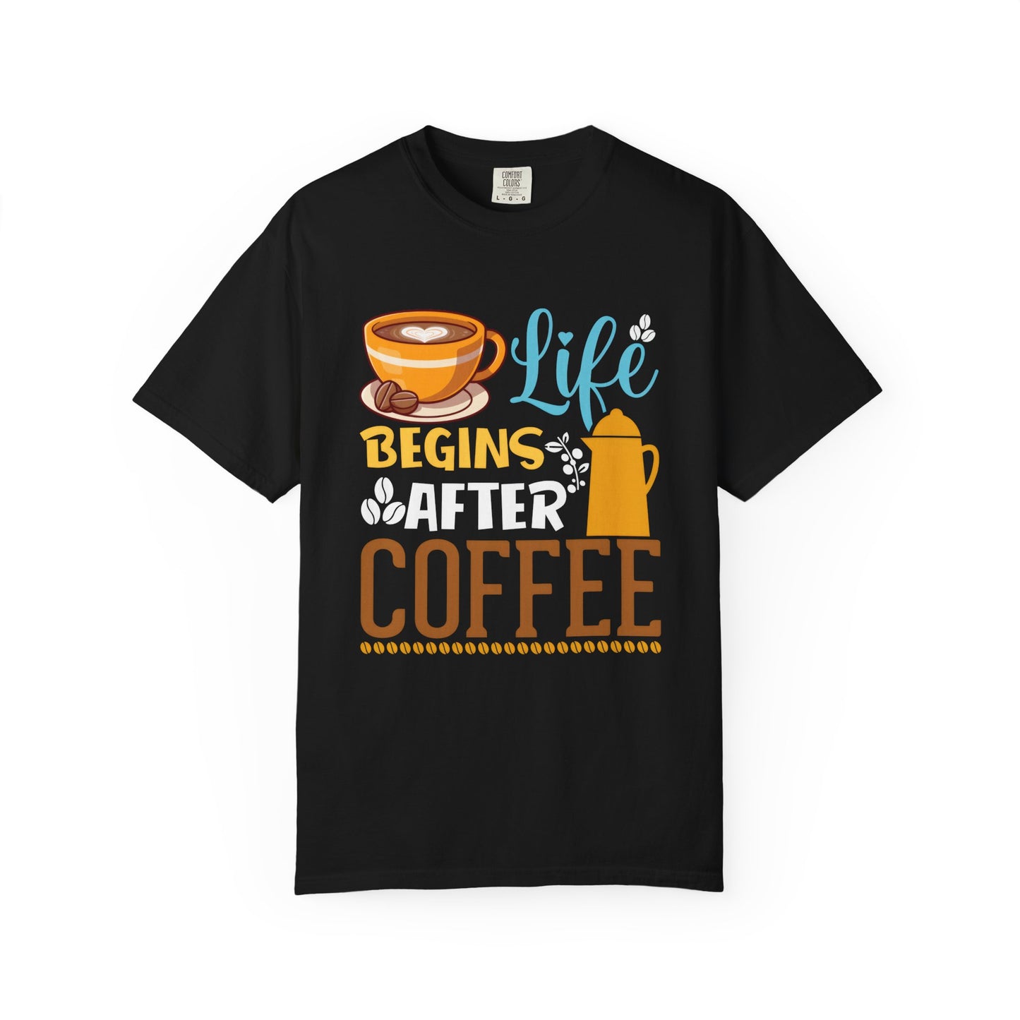 Life Begins After Coffee Unisex T-Shirt - Perfect for Coffee Lovers