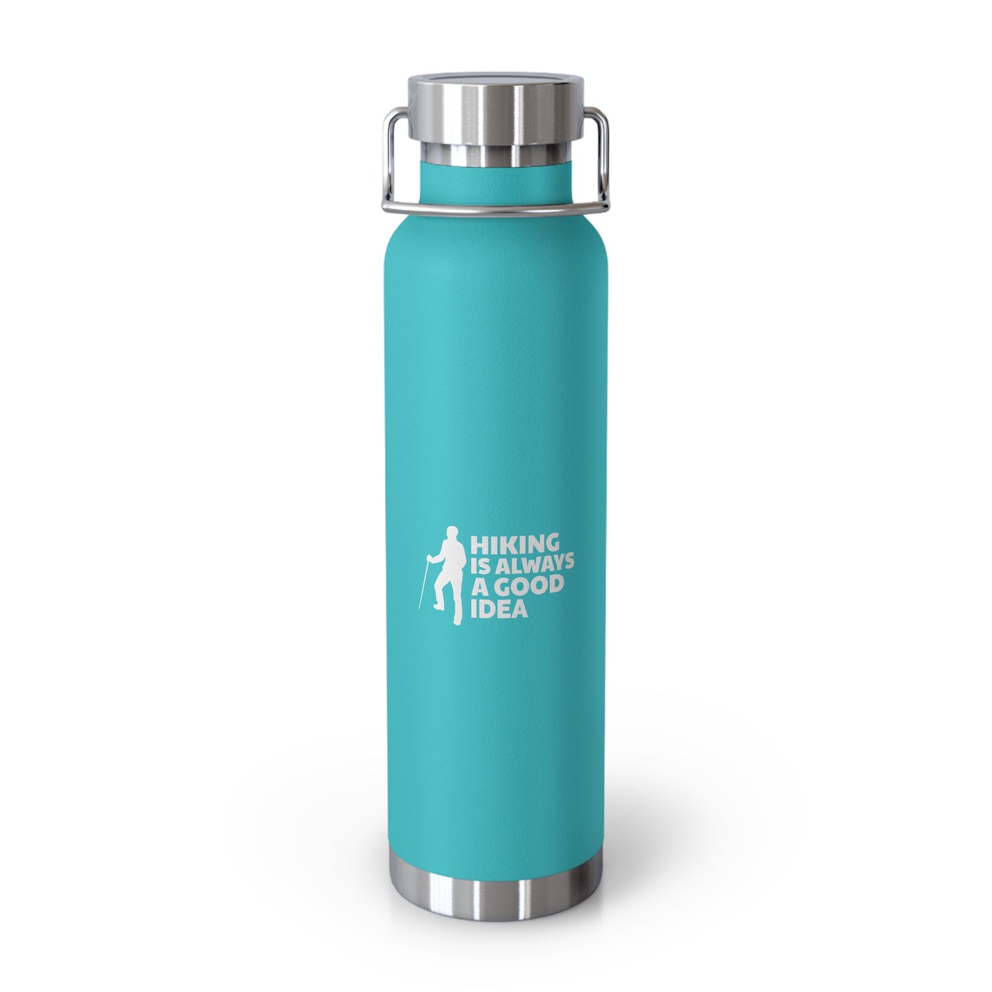 Hiking Is Always A Good Idea Copper Vacuum Insulated Bottle, 22oz