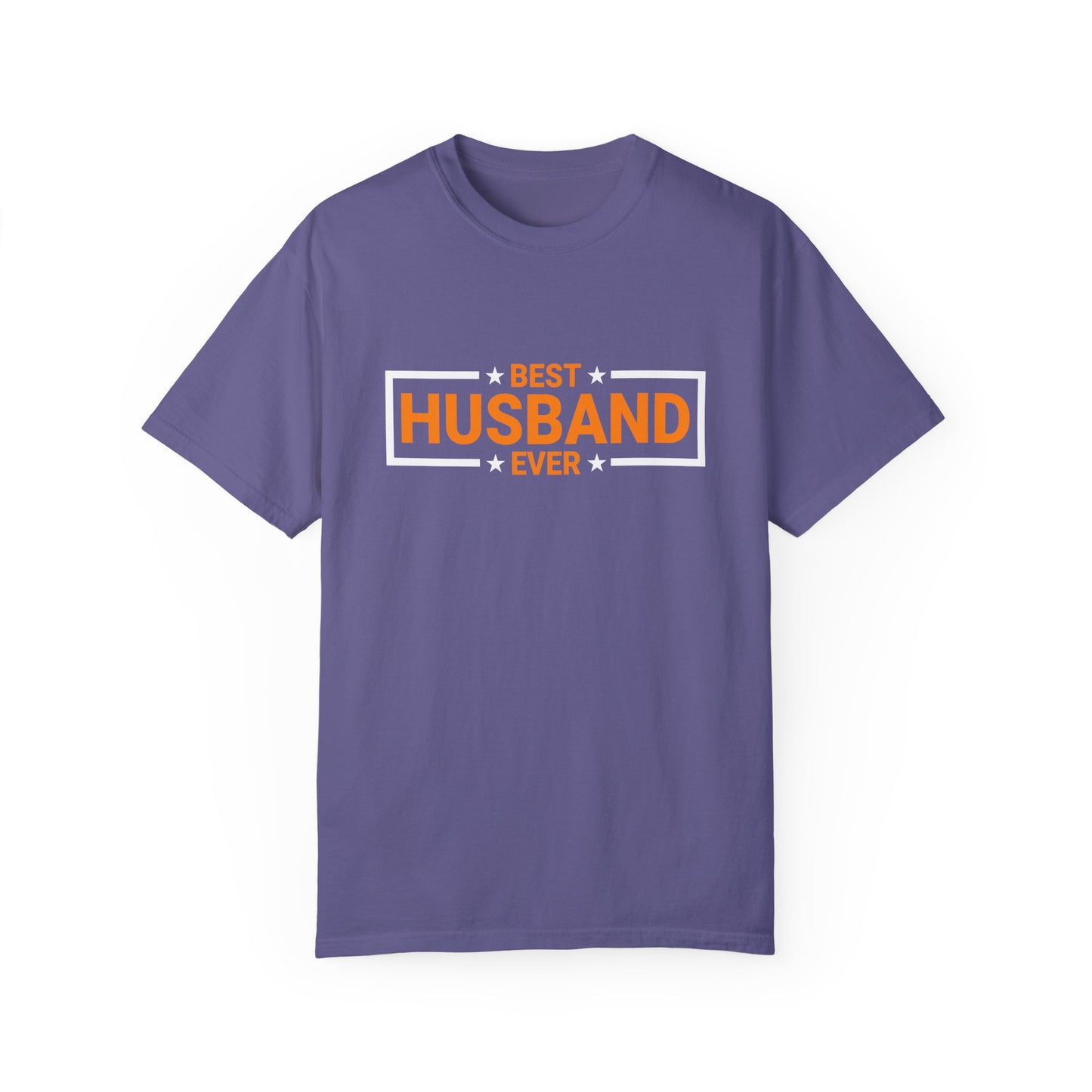 Best Husband Ever Unisex Garment-Dyed T-Shirt