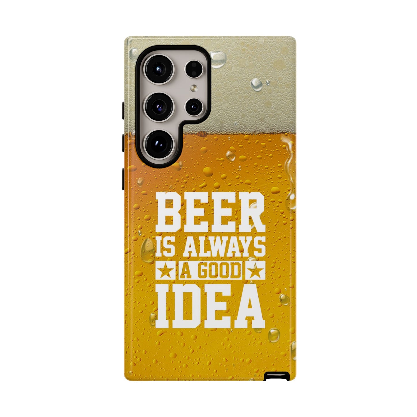 Beer Lovers Samsung Tough Case - "Beer is Always a Good Idea"